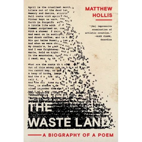 The Waste Land: A Biography of a Poem - Paperback