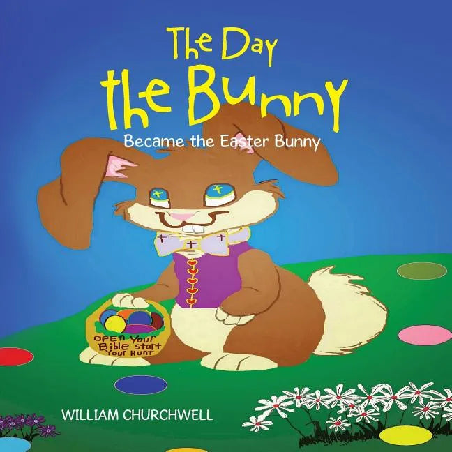 The Day the Bunny Became the Easter Bunny. - Paperback