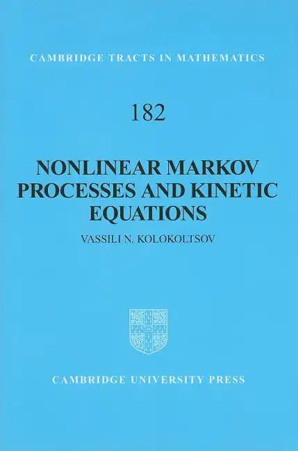 Nonlinear Markov Processes and Kinetic Equations - Hardcover