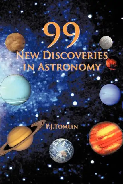 99 New Discoveries in Astronomy - Paperback