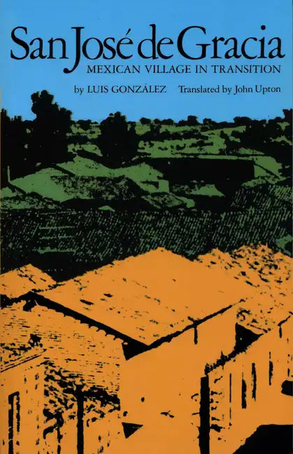 San José de Gracia: Mexican Village in Transition - Paperback