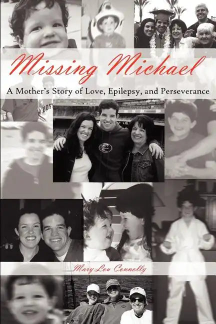 Missing Michael: A Mother's Story of Love, Epilepsy, and Perseverance - Paperback