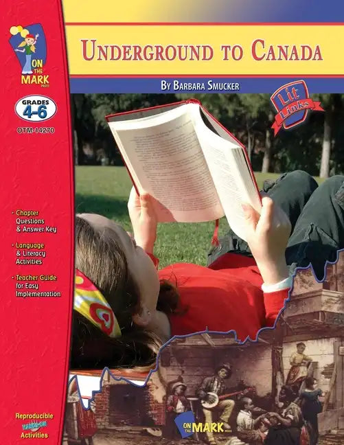 Underground to Canada, by Barbara Smucker Lit Link Grades 4-6 - Paperback
