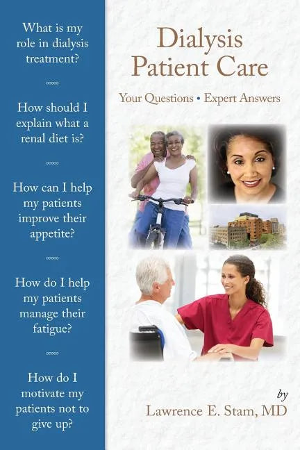 Dialysis Patient Care: Your Questions, Expert Answers - Paperback