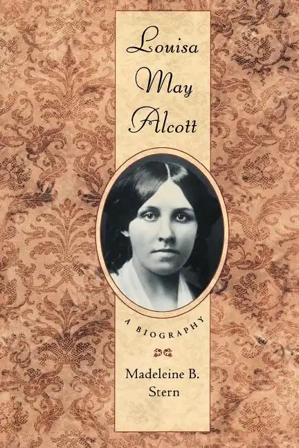 Louisa May Alcott: A Biography - Paperback