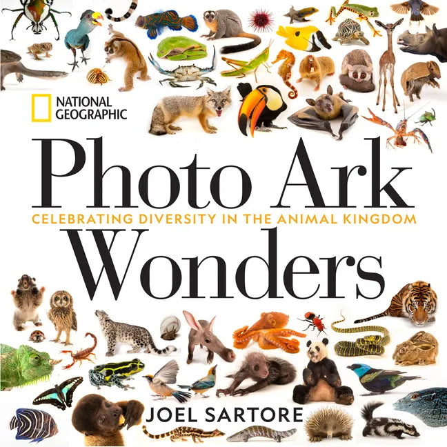 National Geographic Photo Ark Wonders: Celebrating Diversity in the Animal Kingdom - Hardcover