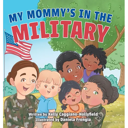 My Mommys in the Military: A Reader Book for Military Moms - Hardcover