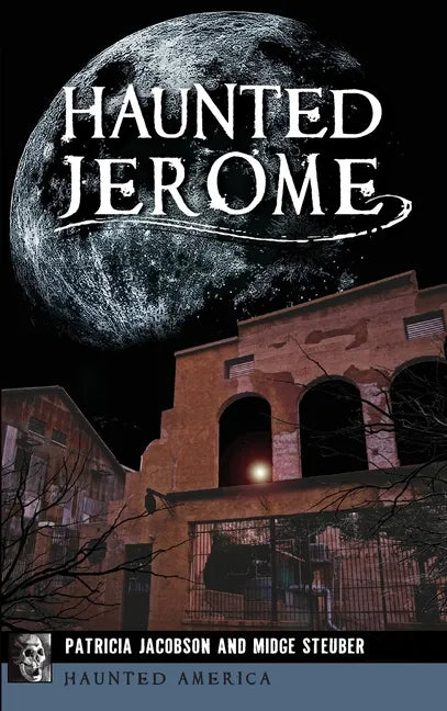 Haunted Jerome - Hardcover