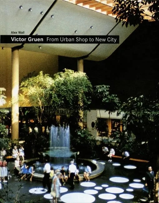 Victor Gruen: From Urban Shop to New City - Hardcover