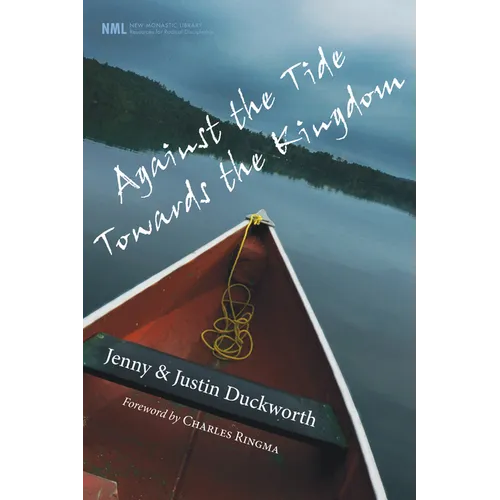 Against the Tide, Towards the Kingdom - Paperback