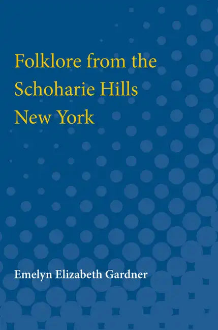 Folklore from the Schoharie Hills, New York - Paperback