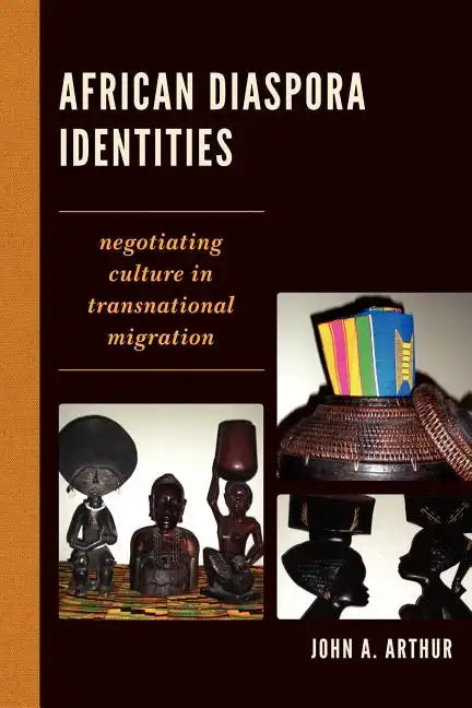African Diaspora Identities: Negotiating Culture in Transnational Migration - Paperback