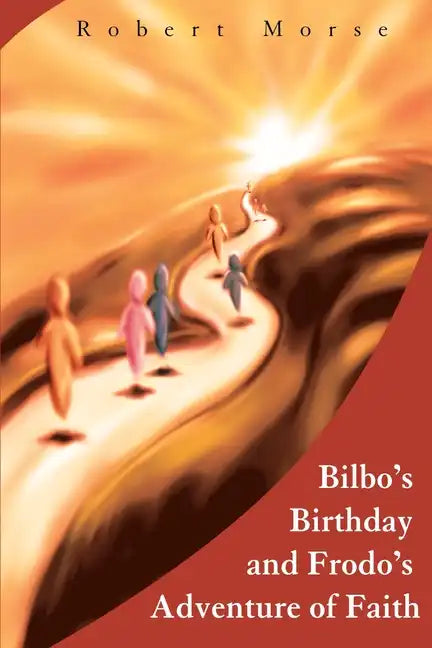 Bilbo's Birthday and Frodo's Adventure of Faith - Paperback