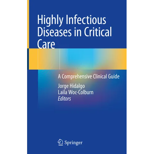 Highly Infectious Diseases in Critical Care: A Comprehensive Clinical Guide - Hardcover