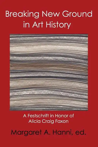 Breaking New Ground in Art History - Paperback