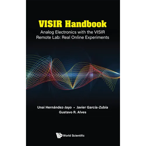 Visir Handbook: Analog Electronics with the Visir Remote Lab: Real Online Experiments - Hardcover