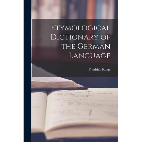 Etymological Dictionary of the German Language - Paperback