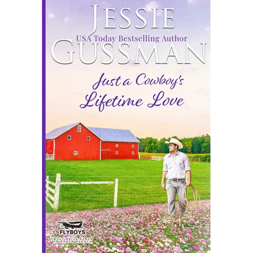 Just a Cowboy's Lifetime Love (Sweet Western Christian Romance Book 11) (Flyboys of Sweet Briar Ranch in North Dakota) Large Print Edition - Paperback