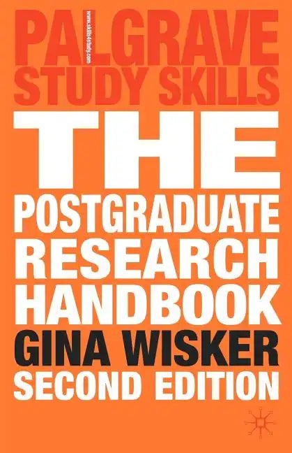 The Postgraduate Research Handbook: Succeed with your MA, MPhil, EdD and PhD - Paperback