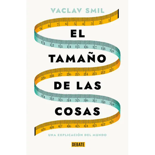 El Tamaño de Las Cosas / Size: How It Explains the World - Paperback
