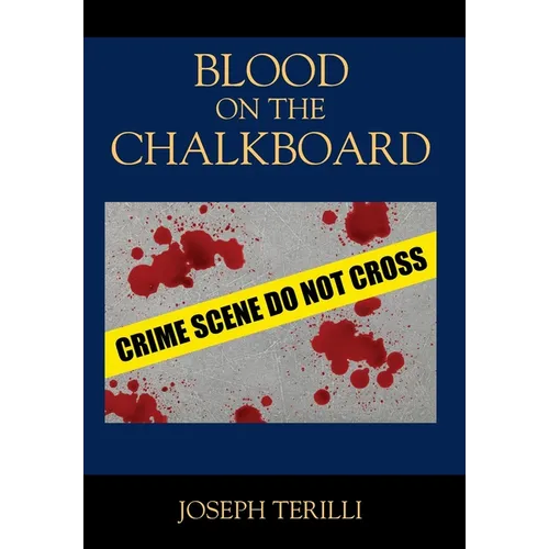 Blood on the Chalkboard - Hardcover
