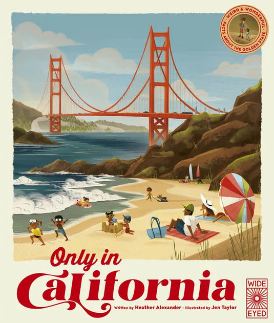 Only in California: Weird and Wonderful Facts about the Golden State - Hardcover