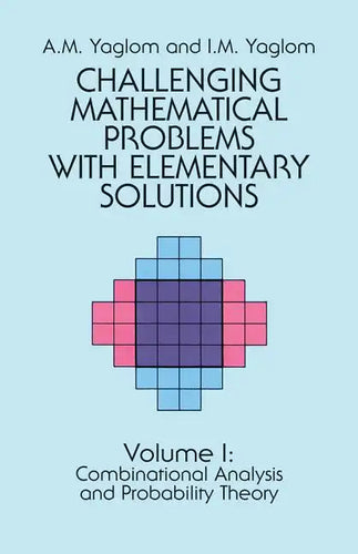 Challenging Mathematical Problems with Elementary Solutions, Vol. I: Volume 1 - Paperback
