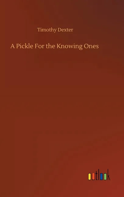 A Pickle For the Knowing Ones - Hardcover