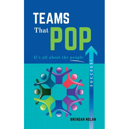 Teams That Pop: It's All About The People! - Paperback
