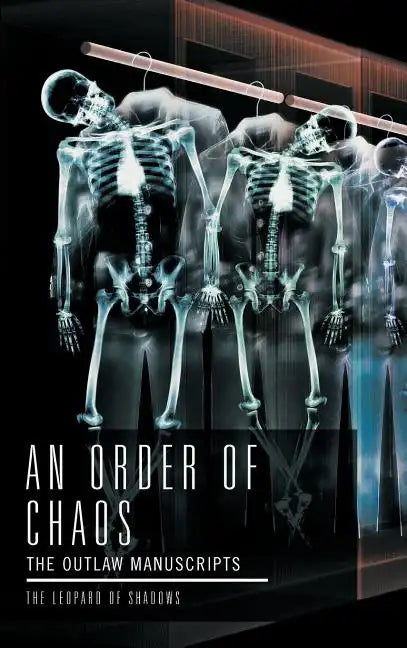 An Order of Chaos: The Outlaw Manuscripts - Hardcover