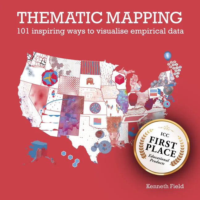 Thematic Mapping: 101 Inspiring Ways to Visualise Empirical Data - Paperback