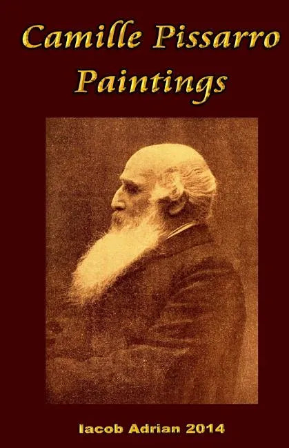 Camille Pissarro Paintings - Paperback