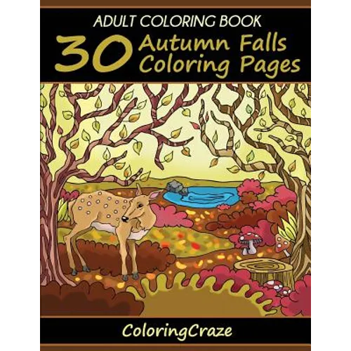 Adult Coloring Book: 30 Autumn Falls Coloring Pages - Paperback