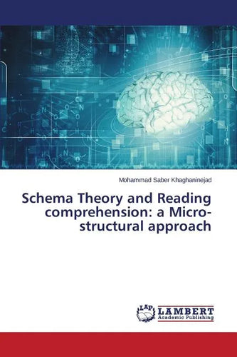 Schema Theory and Reading comprehension: a Micro-structural approach - Paperback