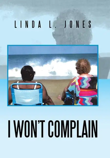 I Won't Complain - Hardcover