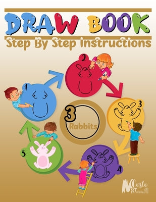 Drawbook: Step By Step Instructions(3), Over 100 Pages on How to Draw rabbit;A Complete Guide for Beginners.120 Pages, Dimensions: 8.5