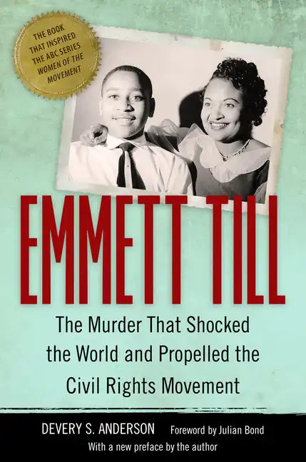 Emmett Till: The Murder That Shocked the World and Propelled the Civil Rights Movement - Paperback