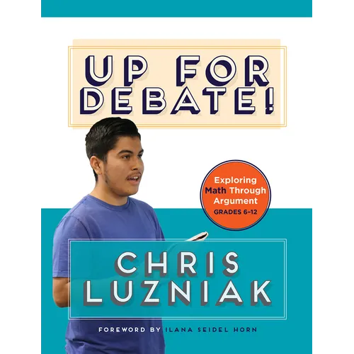 Up for Debate!: Exploring Math Through Argument - Paperback