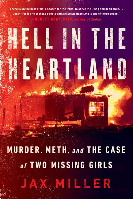 Hell in the Heartland: Murder, Meth, and the Case of Two Missing Girls - Paperback