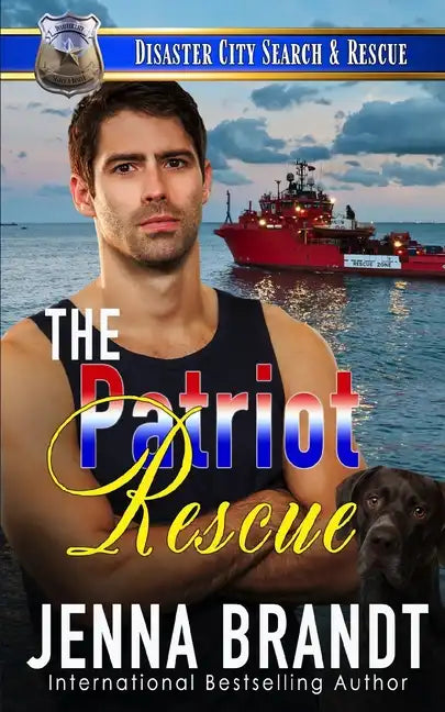 The Patriot Rescue: A K9 Handler Romance (Disaster City Search and Rescue, Book 31) - Paperback
