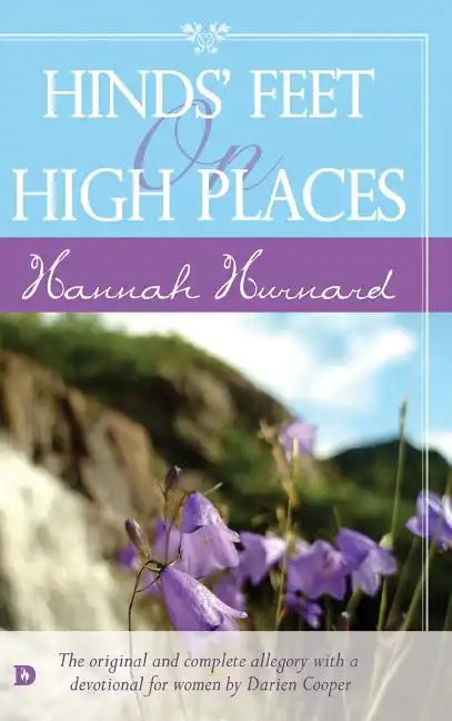 Hinds' Feet on High Places: The Original and Complete Allegory with Devotional - Hardcover
