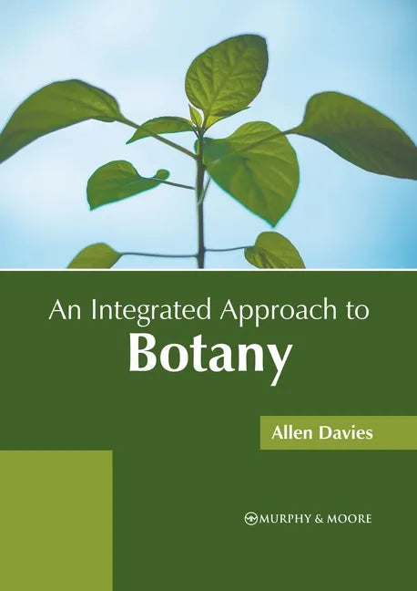 An Integrated Approach to Botany - Hardcover