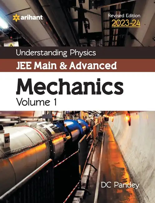 Understanding Physics JEE Main and Advanced Mechanics Volume 1 2023-24 - Paperback