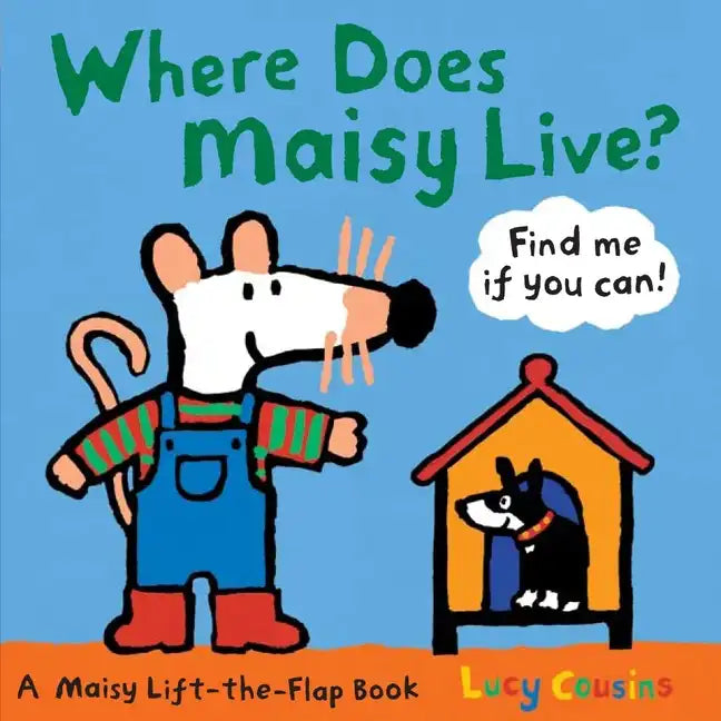 Where Does Maisy Live?: A Maisy Lift-The-Flap Book (an Interactive Board Book with Maisy the Mouse for Toddlers and Kids Ages 2-5) - Board Book