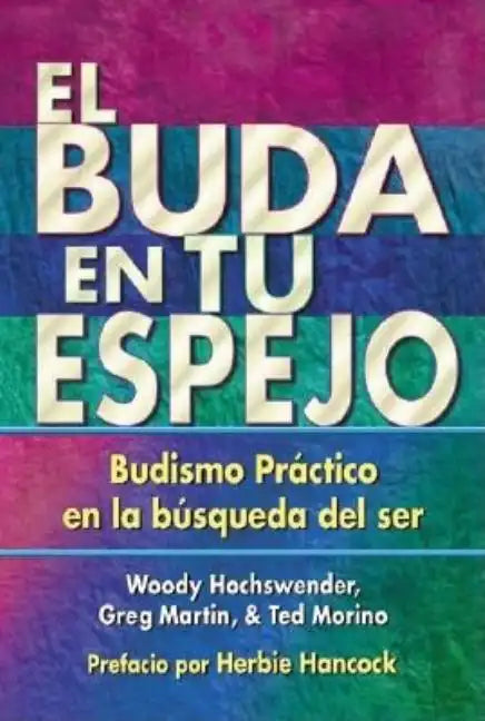 El Buda En Tu Espejo: Budismo Práctico En La Búsqueda del Ser - Paperback