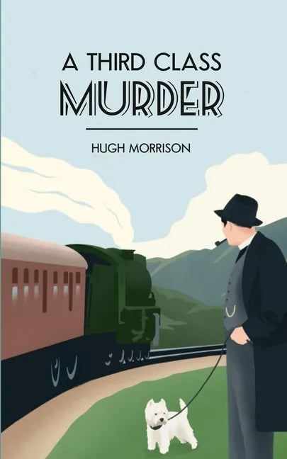 A Third Class Murder: a cozy 1930s mystery set in an English village - Paperback