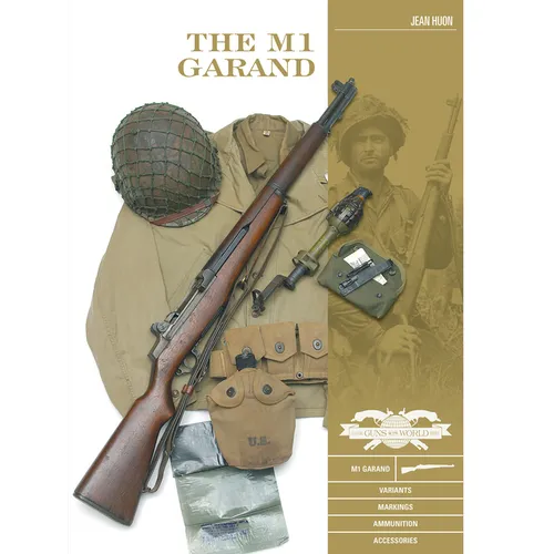 The M1 Garand: Variants, Markings, Ammunition, Accessories - Hardcover