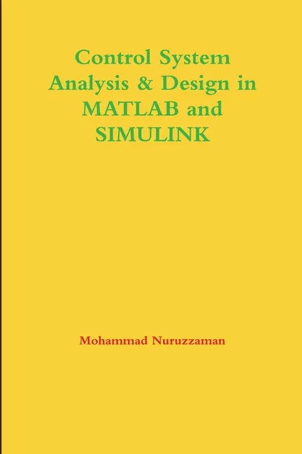 Control System Analysis & Design in MATLAB and SIMULINK - Paperback