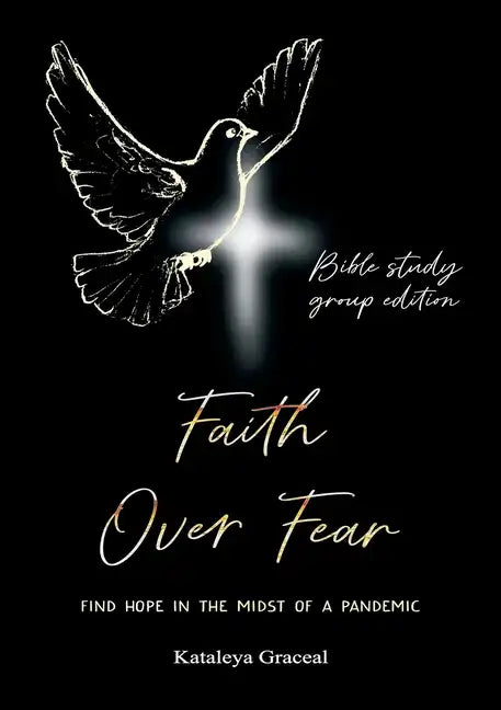 Faith Over Fear: Find Hope in the Midst of a Pandemic: Bible Study Group edition - Paperback