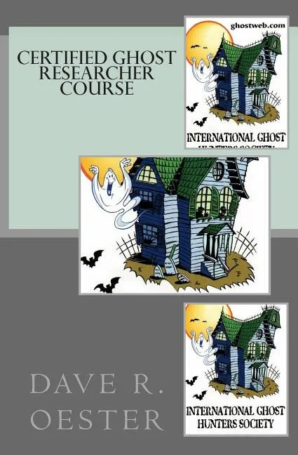 Certified Ghost Researcher Course - Paperback